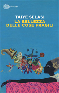 La bellezza cose fragili